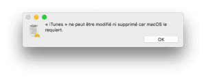 iTunes ne peut être modifié ni supprimé car macOS le requiert